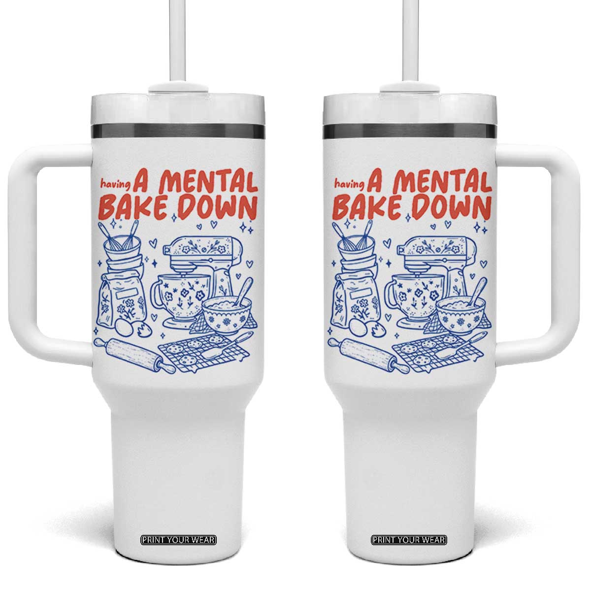 Having A Mental Bake Down Retro Funny Baking Baker Tumbler With Handle Pastry Chef Gifts