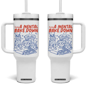 Having A Mental Bake Down Retro Funny Baking Baker Tumbler With Handle Pastry Chef Gifts