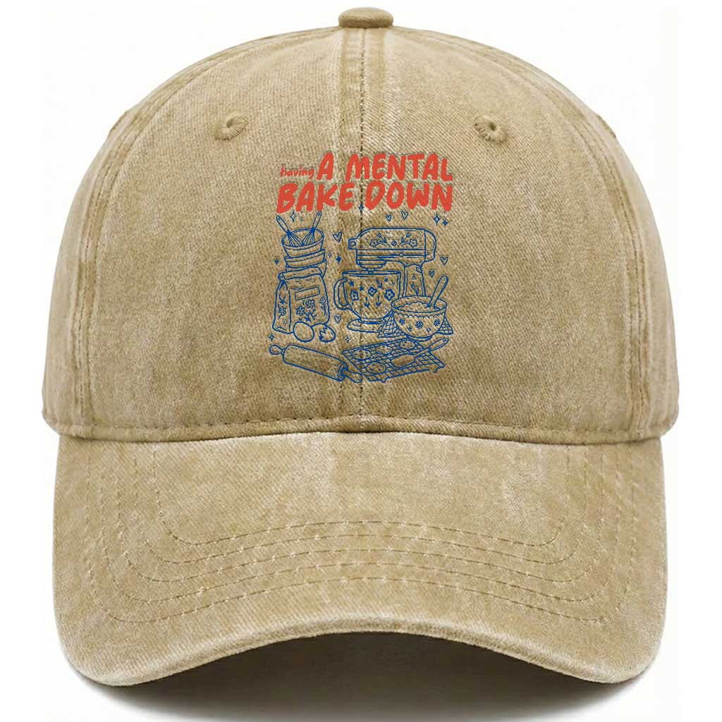 Having A Mental Bake Down Retro Funny Baking Baker Washed Cotton Baseball Cap Pastry Chef Gifts