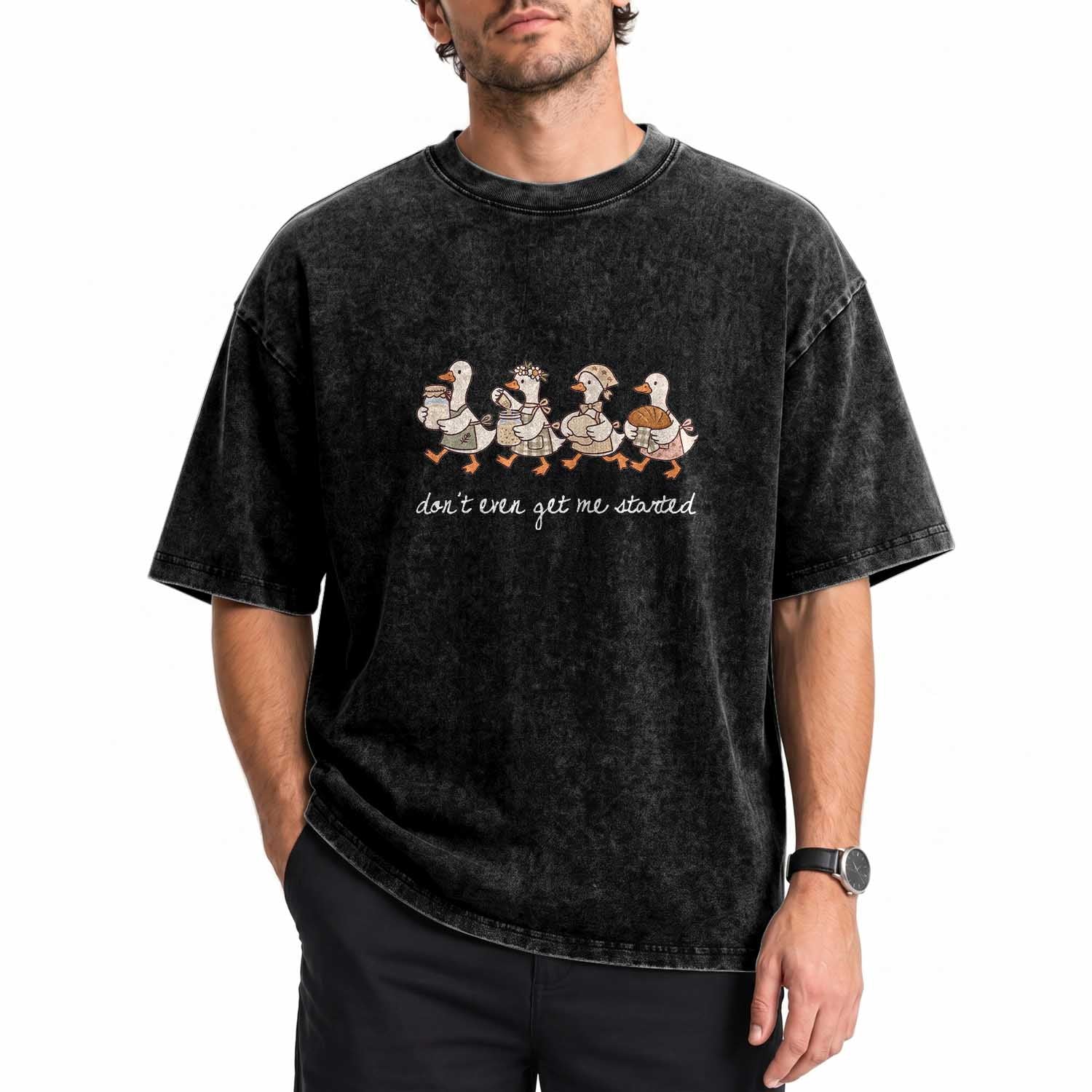 Funny Silly Goose Sourdough Washed Cotton T-Shirt Dont Even Get Me Started Pastry Baker Lover