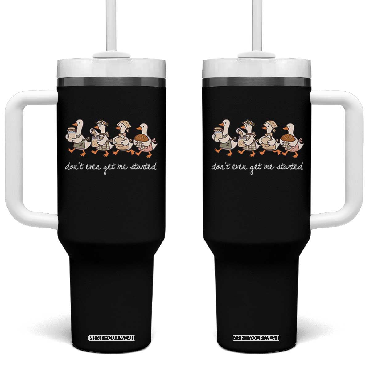 Funny Silly Goose Sourdough Tumbler With Handle Dont Even Get Me Started Pastry Baker Lover