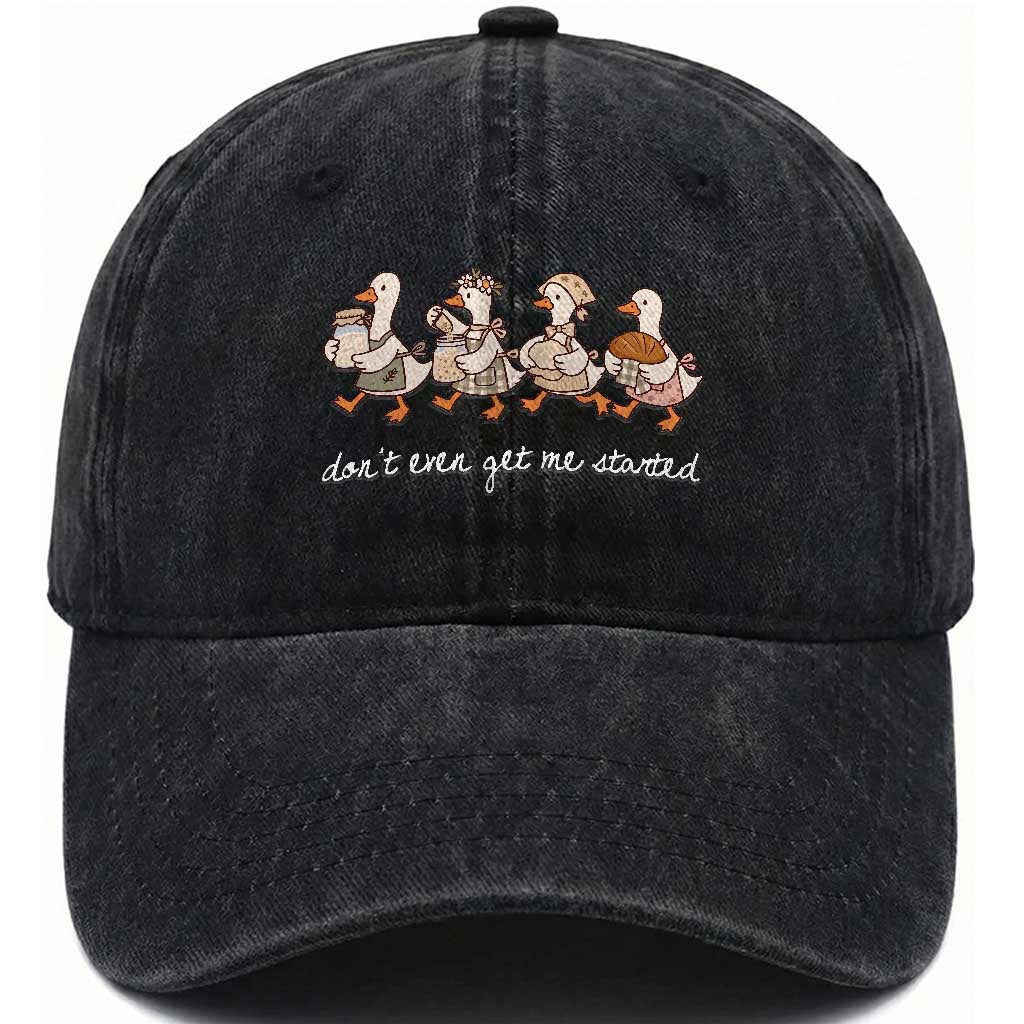 Funny Silly Goose Sourdough Washed Cotton Baseball Cap Dont Even Get Me Started Pastry Baker Lover