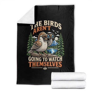 The Birds Arent Going To Watch Themselves Throw Blanket Funny Birdwatching