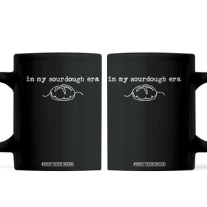 In My Sourdough Era Funny Bread Baker Minimalist Coffee Mug