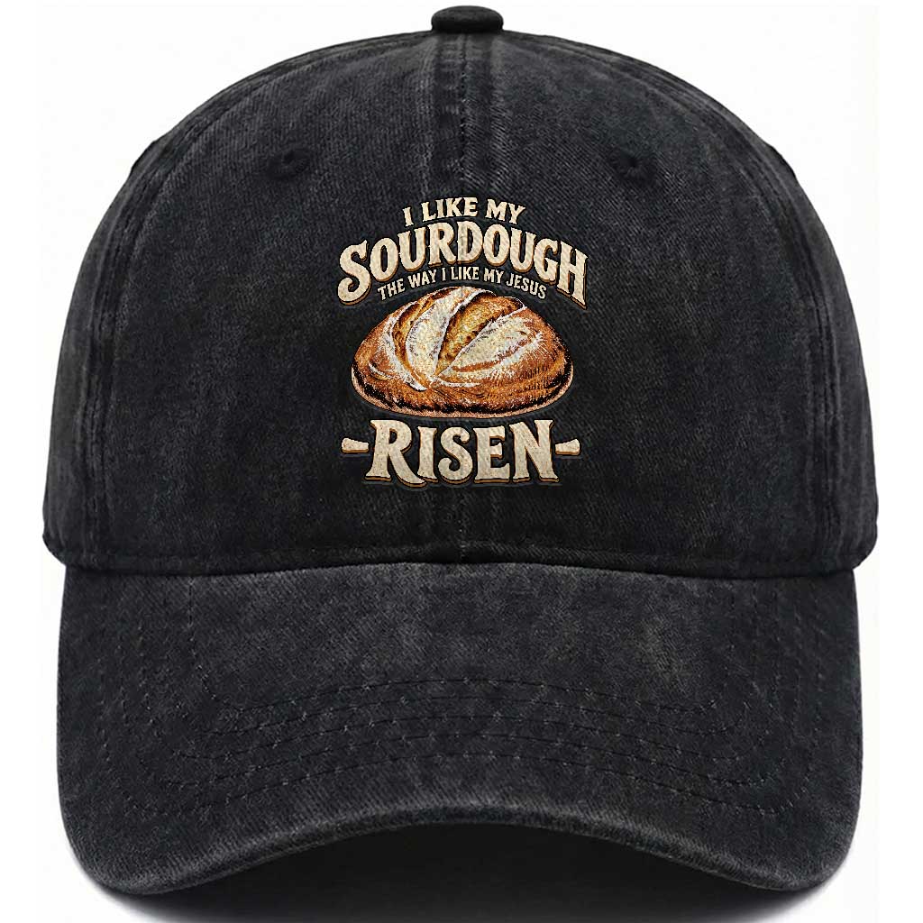 Funny Christian Baking Washed Cotton Baseball Cap I Like My Sourdough The Way I Like My Jesus Risen