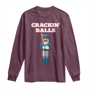 Funny Nutcracker Baseball Long Sleeve Shirt Crackin' Balls Baseball Players TS11 Maroon Print Your Wear