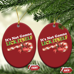 Funny Xmas Candy Cane Christmas Ornament It's Not Gonna Lick Itself TS11 Oval Red Print Your Wear