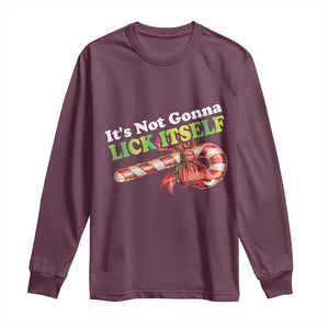 Funny Christmas Candy Cane Long Sleeve Shirt It's Not Gonna Lick Itself TS11 Maroon Print Your Wear