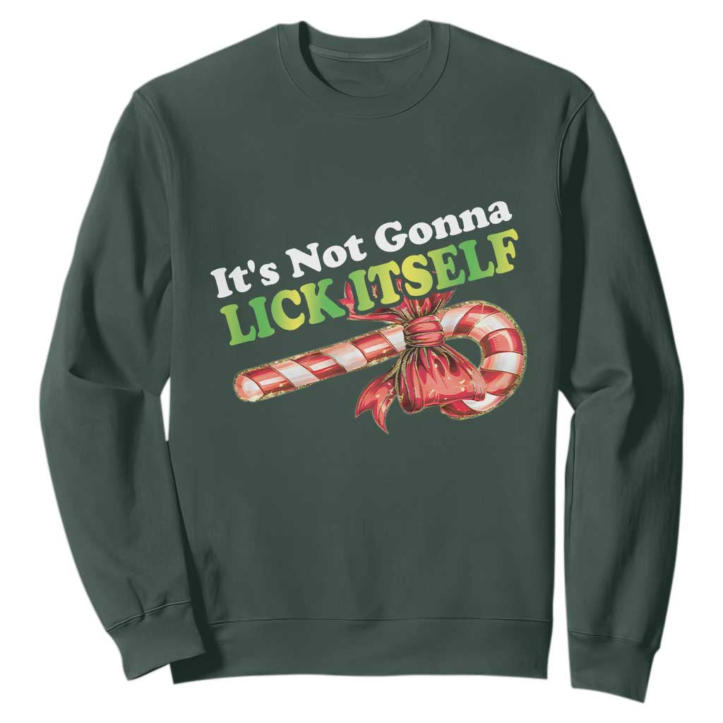 Funny Christmas Candy Cane Sweatshirt It's Not Gonna Lick Itself TS11 Dark Forest Green Print Your Wear
