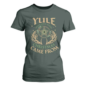 Yule Never Guess Where Christmas Come From T Shirt For Women Pentagram Circle TS11 Dark Forest Green Print Your Wear