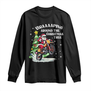 Funny Christmas Biker Long Sleeve Shirt Braaaaping Around The Christmas Tree Dirt Bike Santa TS11 Black Print Your Wear