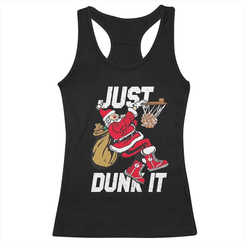 Funny Christmas Basketball Racerback Tank Top Just Dunk It Xmas Santa Sport TS11 Black Print Your Wear
