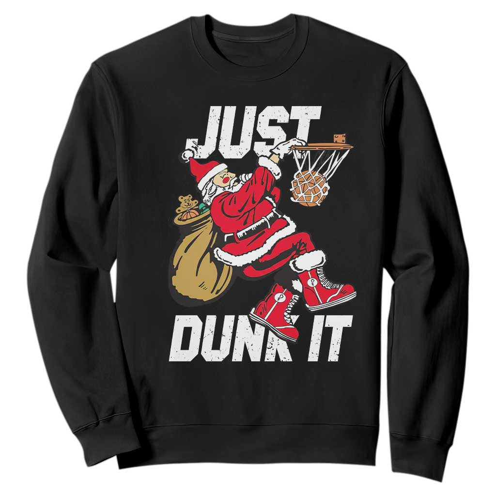 Funny Christmas Basketball Sweatshirt Just Dunk It Xmas Santa Sport TS11 Black Print Your Wear