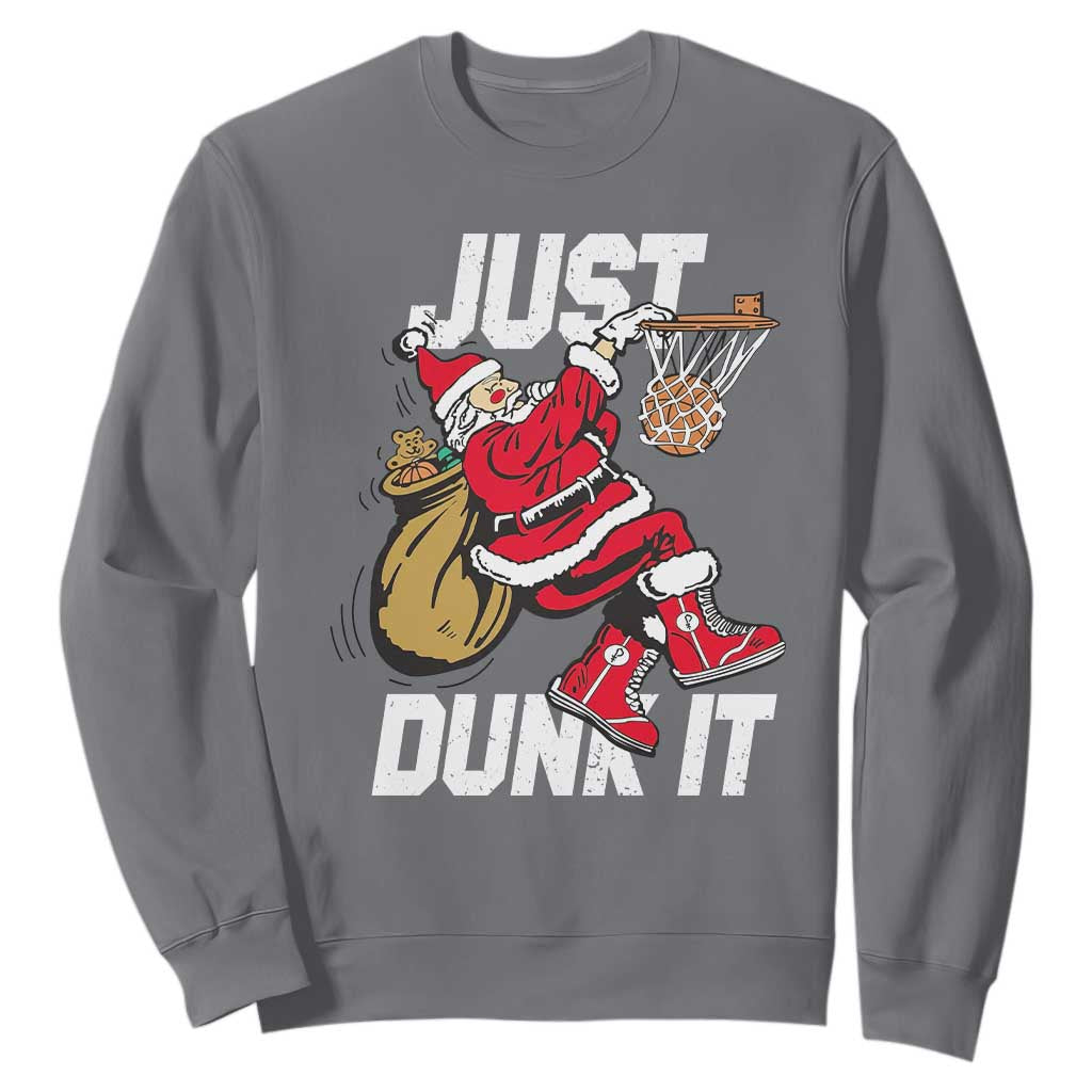 Funny Christmas Basketball Sweatshirt Just Dunk It Xmas Santa Sport TS11 Charcoal Print Your Wear