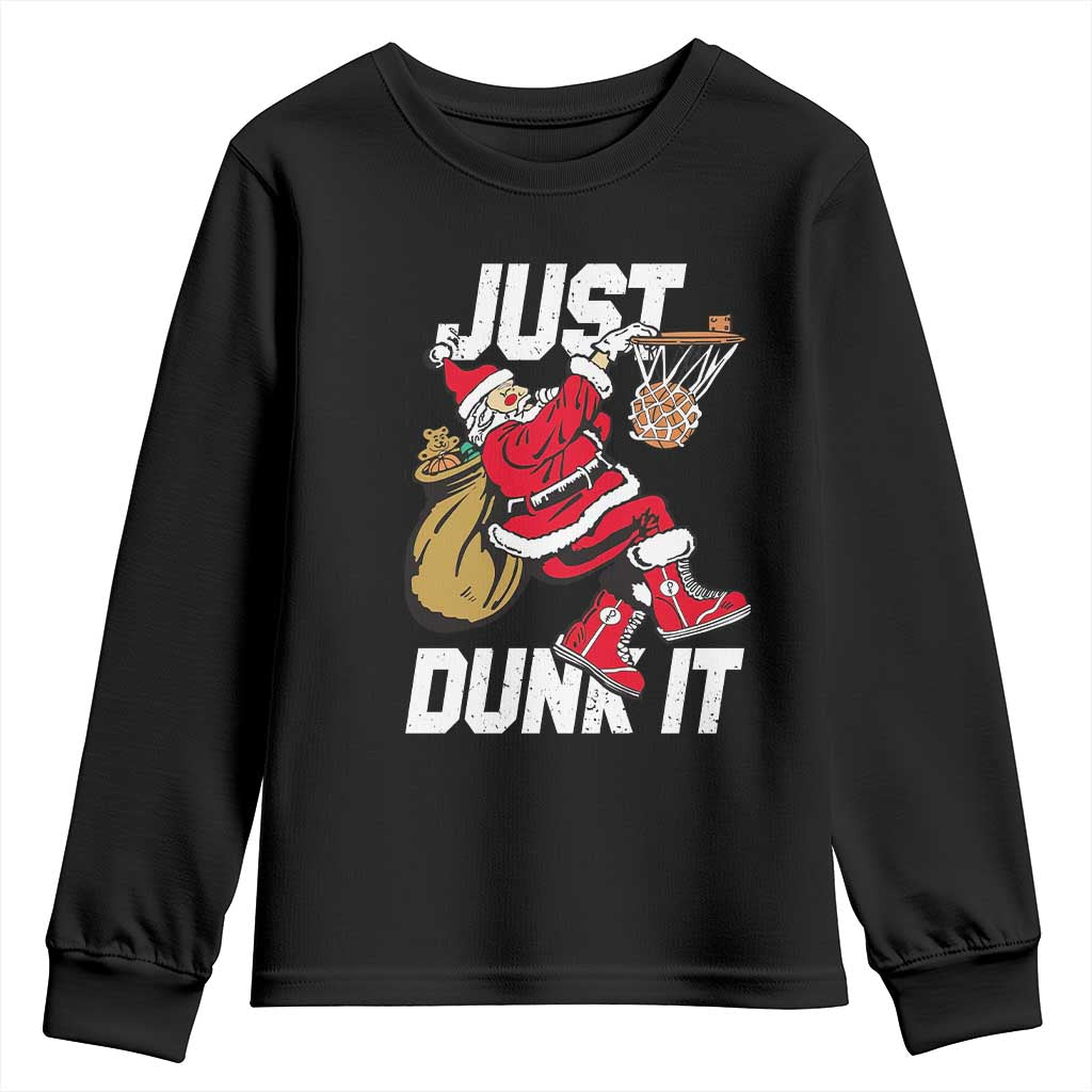 Funny Christmas Basketball Youth Sweatshirt Just Dunk It Xmas Santa Sport TS11 Black Print Your Wear