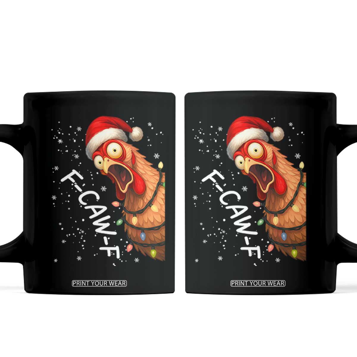 Funny F Caw F Chicken Christmas Coffee Mug Xmas Rooster Meme Santa Hat TS11 Black Print Your Wear