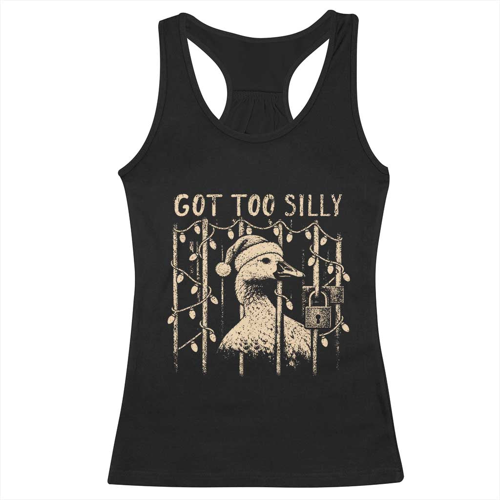 Funny Got Too Silly Christmas Racerback Tank Top Funny Goose Jailbird Prison Xmas Poultry Animal Pun