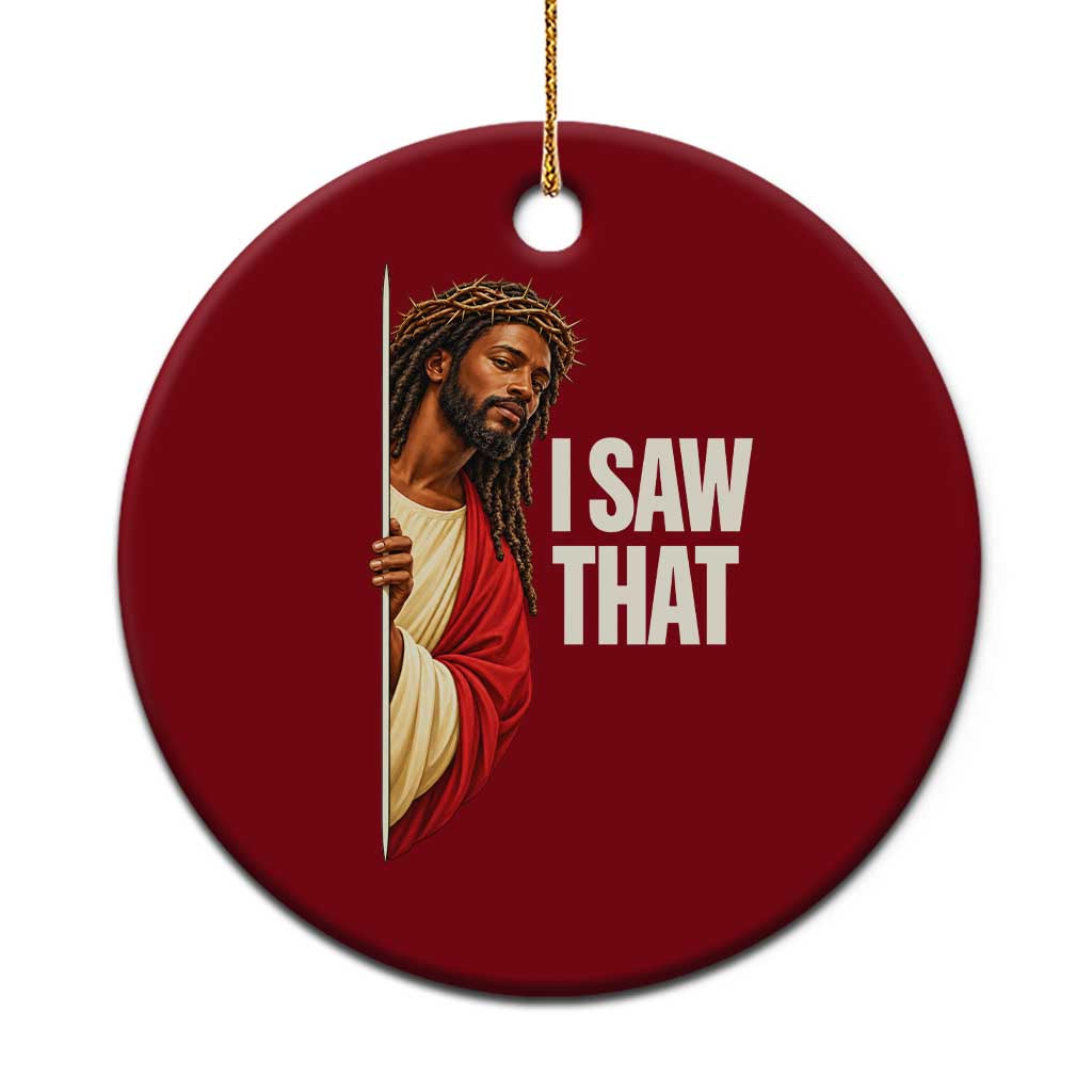 Funny African American Jesus I Saw That Meme Ceramic Ornament Black Christian Humor