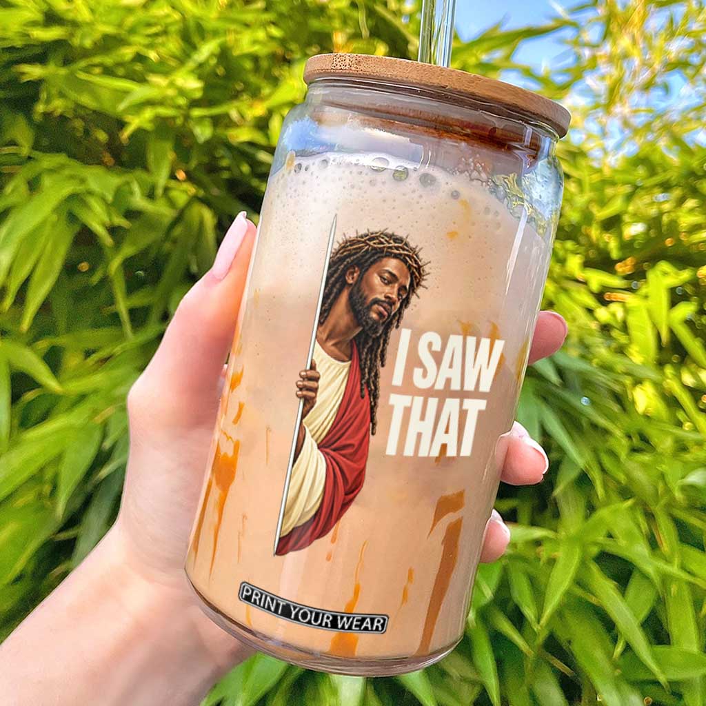 Funny African American Jesus I Saw That Meme Glass Can Black Christian Humor