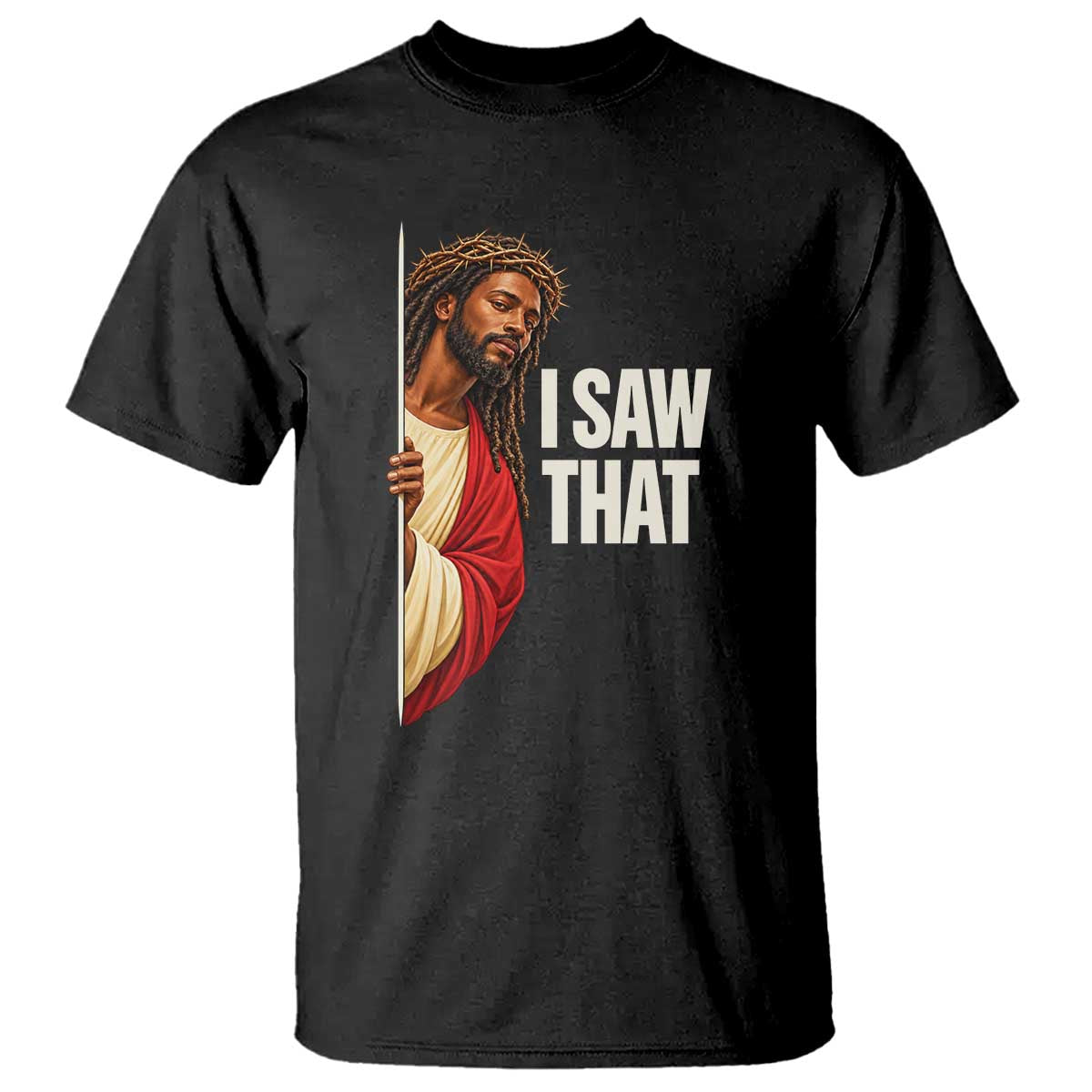 Funny African American Jesus I Saw That Meme T Shirt Black Christian Humor