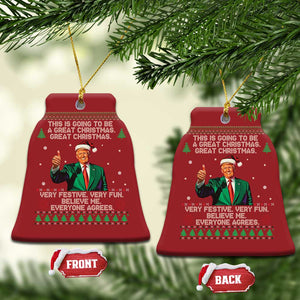 Funny Trump Xmas Christmas Ornament This Is Going To Be A Great Xmas Very Festive Very Fun Believe Me Everyone Agrees TS11 Bell Flake Red Print Your Wear