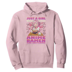 Funny Just A Girl Who Loves Anime Ramen And Sketching Hoodie Otaku Japanese Kawaii Anime Girl TS11 Light Pink Print Your Wear