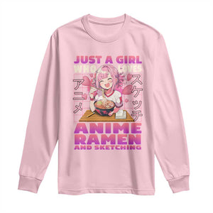 Funny Just A Girl Who Loves Anime Ramen And Sketching Long Sleeve Shirt Otaku Japanese Kawaii Anime Girl TS11 Light Pink Print Your Wear