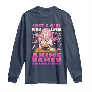 Funny Just A Girl Who Loves Anime Ramen And Sketching Long Sleeve Shirt Otaku Japanese Kawaii Anime Girl TS11 Navy Print Your Wear