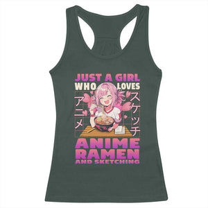 Funny Just A Girl Who Loves Anime Ramen And Sketching Racerback Tank Top Otaku Japanese Kawaii Anime Girl TS11 Dark Forest Green Print Your Wear