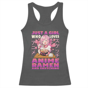 Funny Just A Girl Who Loves Anime Ramen And Sketching Racerback Tank Top Otaku Japanese Kawaii Anime Girl TS11 Dark Heather Print Your Wear