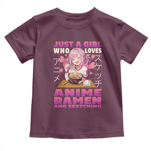 Funny Just A Girl Who Loves Anime Ramen And Sketching Toddler T Shirt Otaku Japanese Kawaii Anime Girl TS11 Maroon Print Your Wear