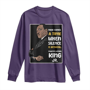 Martin Luther King Jr Quotes Long Sleeve Shirt There Comes A Time When Silence Is Betrayal MLK Day TS11 Purple Print Your Wear