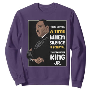 Martin Luther King Jr Quotes Sweatshirt There Comes A Time When Silence Is Betrayal MLK Day TS11 Purple Print Your Wear