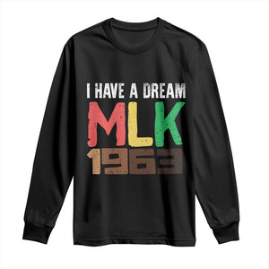 I Have A Dream Martin Luther King Long Sleeve Shirt MLK Day 1963 Speech TS11 Black Print Your Wear