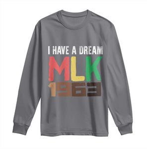 I Have A Dream Martin Luther King Long Sleeve Shirt MLK Day 1963 Speech TS11 Charcoal Print Your Wear