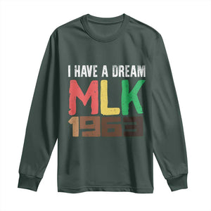 I Have A Dream Martin Luther King Long Sleeve Shirt MLK Day 1963 Speech TS11 Dark Forest Green Print Your Wear