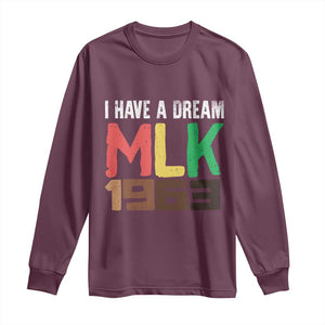 I Have A Dream Martin Luther King Long Sleeve Shirt MLK Day 1963 Speech TS11 Maroon Print Your Wear