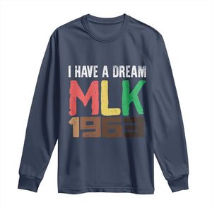 I Have A Dream Martin Luther King Long Sleeve Shirt MLK Day 1963 Speech TS11 Navy Print Your Wear