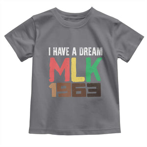 I Have A Dream Martin Luther King Toddler T Shirt MLK Day 1963 Speech TS11 Charcoal Print Your Wear