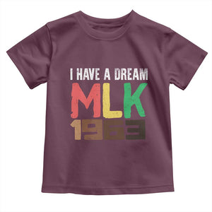 I Have A Dream Martin Luther King Toddler T Shirt MLK Day 1963 Speech TS11 Maroon Print Your Wear