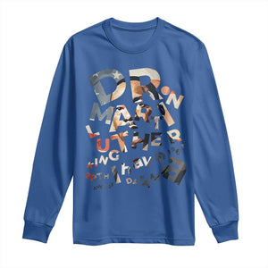 I Have A Dream Dr. Martin Luther King Long Sleeve Shirt MLK Day 1963 TS11 Royal Blue Print Your Wear