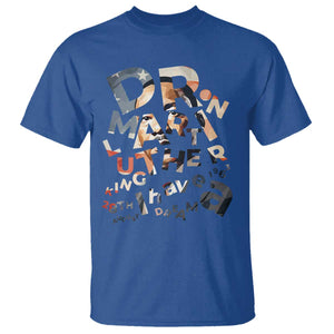 I Have A Dream Dr. Martin Luther King T Shirt MLK Day 1963 TS11 Royal Blue Print Your Wear