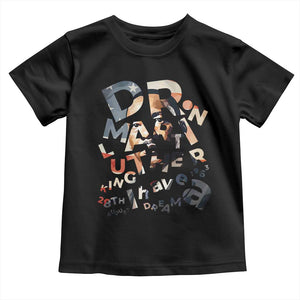 I Have A Dream Dr. Martin Luther King Toddler T Shirt MLK Day 1963 TS11 Black Print Your Wear