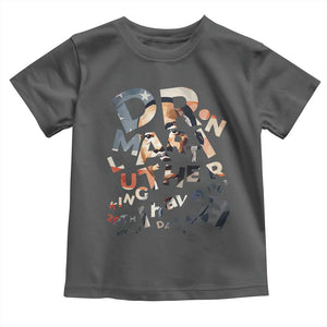 I Have A Dream Dr. Martin Luther King Toddler T Shirt MLK Day 1963 TS11 Dark Heather Print Your Wear