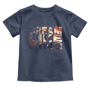 Dream Like King Dr. Martin Luther King Toddler T Shirt MLK Day Vintage American Flag TS11 Navy Print Your Wear