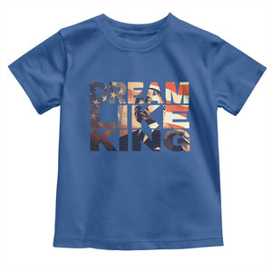 Dream Like King Dr. Martin Luther King Toddler T Shirt MLK Day Vintage American Flag TS11 Royal Blue Print Your Wear