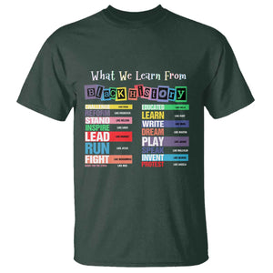 What We Learn From Black History T Shirt African American Pride TS11 Dark Forest Green Print Your Wear