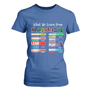 What We Learn From Black History T Shirt For Women African American Pride TS11 Royal Blue Print Your Wear