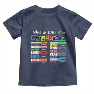 What We Learn From Black History Toddler T Shirt African American Pride TS11 Navy Print Your Wear