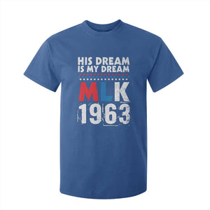 MLK His Dream Is My Dream 1963 T Shirt For Kid TS11 Royal Blue Print Your Wear